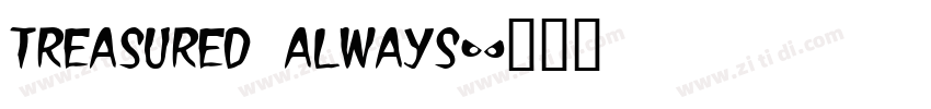 treasured always字体转换